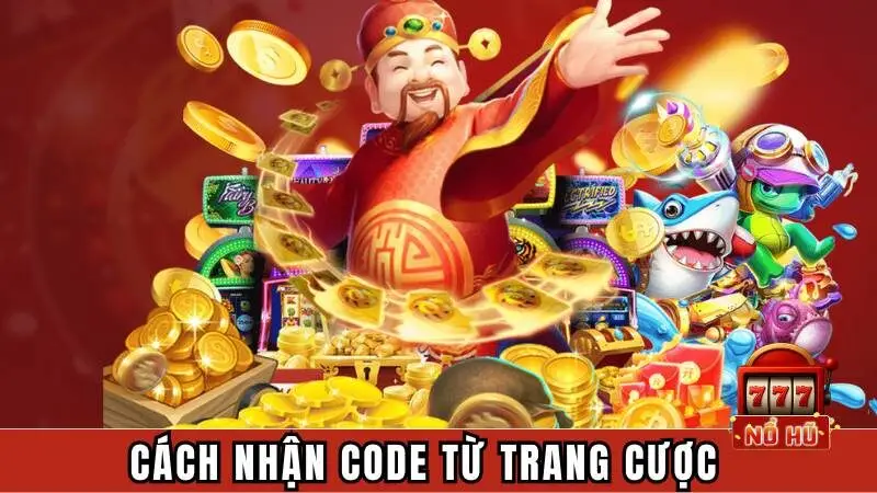 Cách nhận code từ trang cược