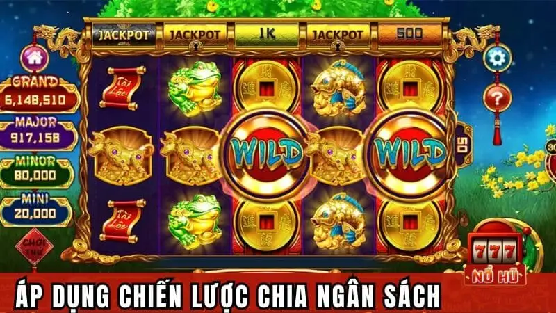 Cách áp dụng chiến lược chia ngân sách nổ hũ tại Nohu.archi