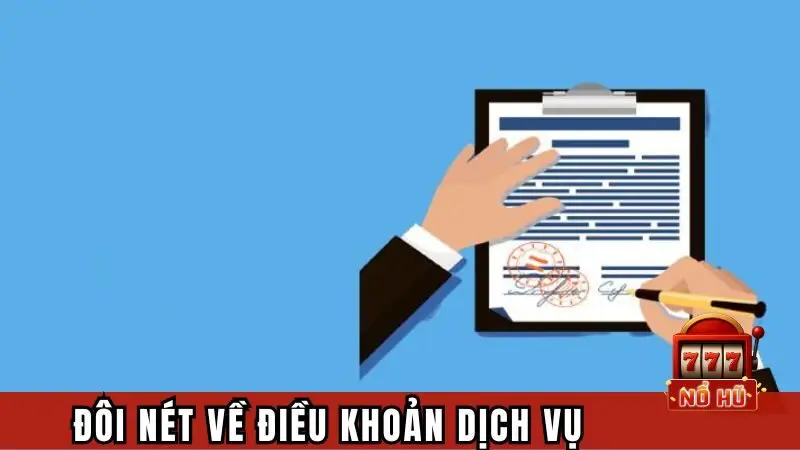 Đôi nét cơ bản cần nắm về điều khoản dịch vụ
